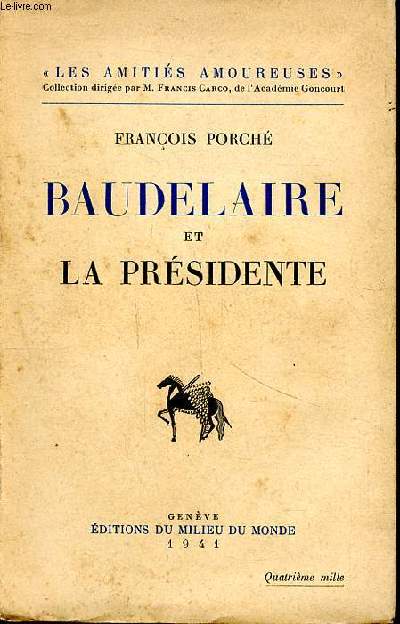 Baudelaire et la prsidente Collection les amitis amoureuses