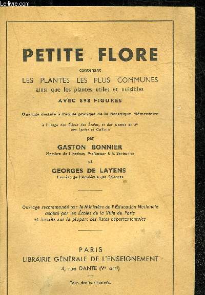 PETITE FLORE CONTENANT LES PLANTES LES PLUS COMMUNES AINSI QUE LES PLANTES LES PLUS UTILES ET NUISIBLES