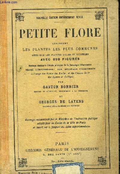 PETITE FLORE CONTENANT LES PLANTES LES PLUS COMMUNES AINSI QUE LES PLANTES LES PLUS UTILES ET NUISIBLES