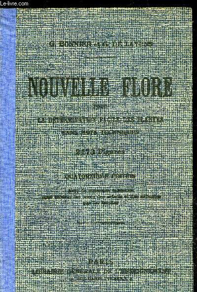 NOUVELLE FLORE POUR LA DETERMINATION FACILE DES PLANTES SANS MOTS TECHNIQUES