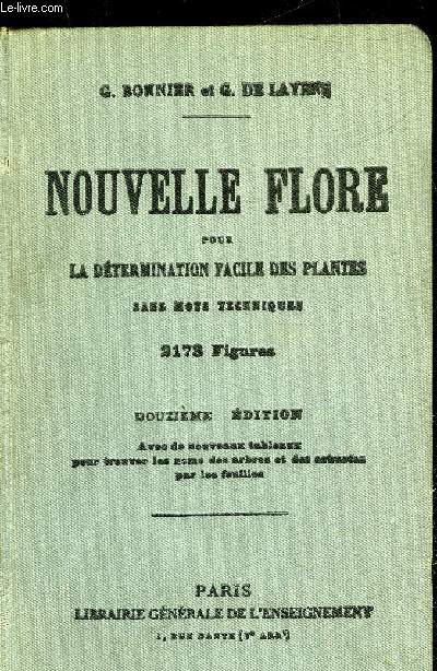 NOUVELLE FLORE POUR LA DETERMINATION FACILE DES PLANTES SANS MOTS TECHNIQUES