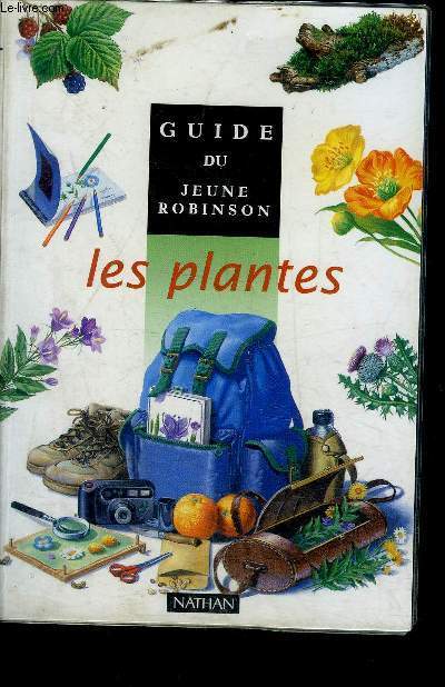 GUIDE DU JEUNE ROBINSON - LES PLANTES.