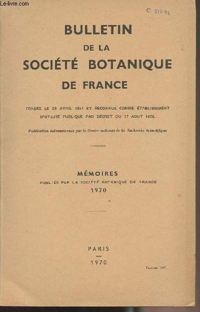 Bulletin de la socit botanique de France - Mmoires - 1970 - Colloque de Cytologie exprimentale : modifications exprimentales de la structure et du comportement des cellules vgtales ( l'exclusion de l'action des phytohormones)