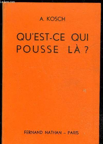 GUIDES DU NATURALISTES II - QU'EST-CE QUI POUSSE LA?