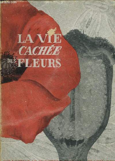 LA VIE CACHEE DES FLEURS.