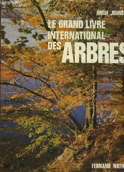 LE GRAND LIVRE INTERNATIONAL DES ARBRES