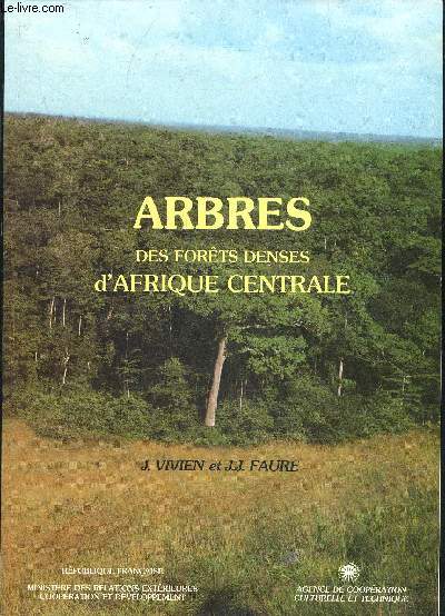 ARBRES DES FORETS DENSES D'AFRIQUE CENTRALE.