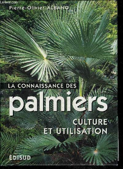 LA CONNAISSANCE DES PALMIERS, CULTURE ET UTILISATION