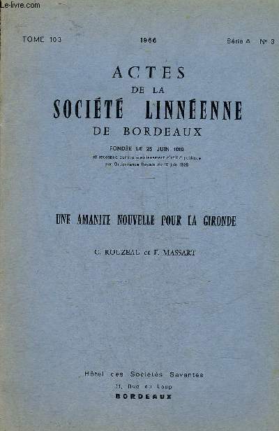 ACTES DE LA SOCIETE LINNEENNE DE BORDEAUX - TOME 103 SERIE A N3 - UNE AMANITE NOUVELLE POUR LA GIRONDE.