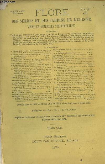 Flore des serres et des jardins de l'Europe, annales gnrales d'horticulture - 7, 8 et 9 (3e fascicule) - XXII - 253e, 254e et 255e livraisons - Les palmiers, histoire iconographique - Guide du botaniste en Belgique - Une rvolution dans le commerce des