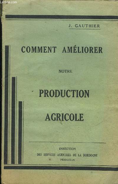 COMMENT AMELIORER NOTRE PRODUCTION AGRICOLE