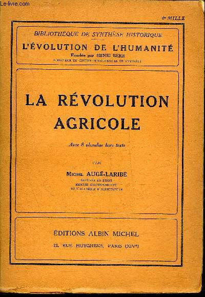 LA REVOLUTION AGRICOLE - BIBLIOTHEQUE DE SYNTHESE HISTORIQUE L'EVOLUTION DE L'HUMANITE.