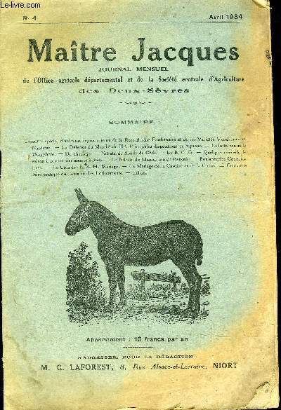 MAITRE JACQUES N4 AVRIL 1934 - Concours spcial d'animaux reproducteurs de la Race Bovine Parthenaise et de ses Varits Vendenne et Nantaise. - La Dfense du March du Bl. Principales dispositions en vigueur. - La lutte contre le | Doryphore.