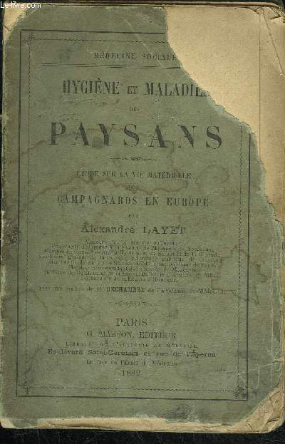 HYGIENE ET MALADIES DES PAYSANS - ETUDES SUR LA VIE MATERIELLE DES CAMPAGNARD EN EUROPE