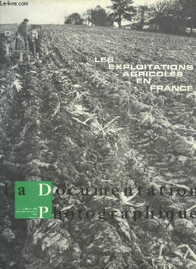 LES EXPLOITATIONS AGRICOLES EN FRANCE - LA DOCUMENTATION PHOTOGRAPHIQUE