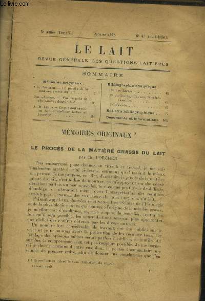 LE LAIT REVUE GENERALE DES QUESTIONS LAITIERES N41 5E ANNEE TOME V JANVIER 1925 - Le procs de la matire grasse du lait par Ch.Porcher - sur le gout de chou navet dans le lait par Orla Jensen - ce que doit savoir un bon contrleur laitier etc.