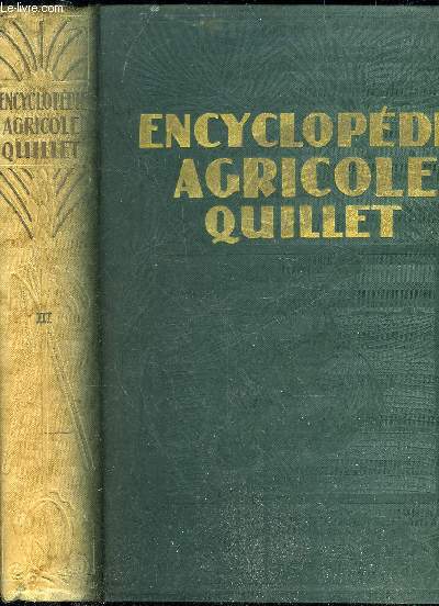 ENCYCLOPEDIE AGRICOLE QUILLET - TOME 3