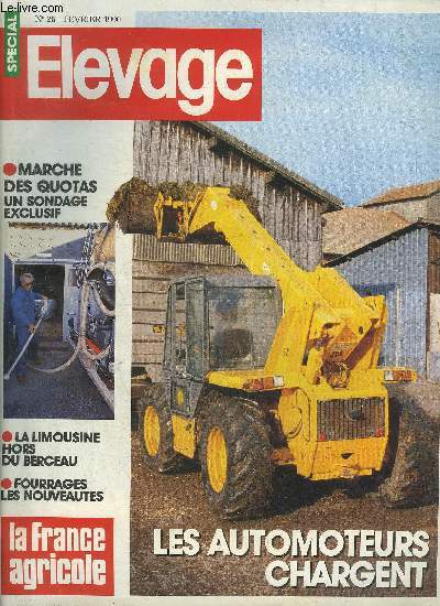 LA FRANCE AGRICOLE N25 FEVRIER 1990 - SPECIAL ELEVAGE Marche des quotas un sondage exclusif - la limousine hors du berceau - fourrage les nouveautes - les automoteurs chargent .
