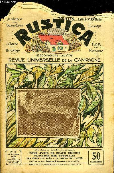 RUSTICA REVUE UNIVERSELLE DE LA CAMPAGNE N8 22 FEVRIER 1931 - Pour avoir de beaux cleris - la sonnette nouvelle - les sirex ennemis des pins et des sapins - le pigeage charniers placeaux jardinets - coucou de malines et coucou de rennes etc.
