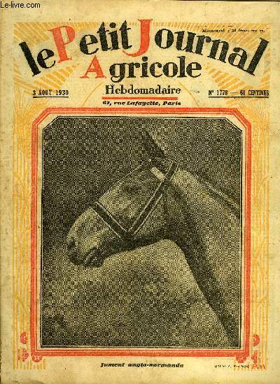 LE PETIT JOURNAL AGRICOLE N 1778 - Informations : Concours de la race bovine charolaise  Vichy ; Concours agricole du Loiret ; Congrs ; Enseignement agricole - Matresse de maison - Protgeons nos cultivateurs - Dfrichement des luzernes - Le statut