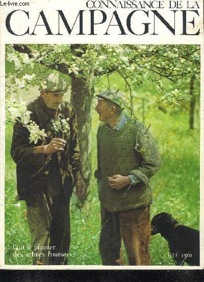 CONNAISSANCE DE LA CAMPAGNE N8 JUIN 1970 - Faut il planter des arbres fruitiers ? - proprit prive ouverte  tous l'abbaye de Fontenay - peut on miser sur le succs du ragondin ? - la garrigue - les ennemis du gibier - en cano sur la rivire etc.