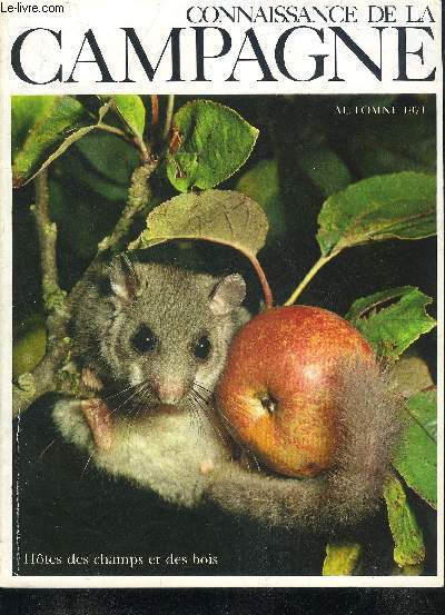 CONNAISSANCE DE LA CAMPAGNE N13 OCT.1971 Le noyer - la pche au sandre - la vnerie oui mais ... - les maitres de la plaine - une maison dans la clairire - bouquets d'arrire saison - plus clbre que connu le Mdoc - l'escalade des plantes grimpantes