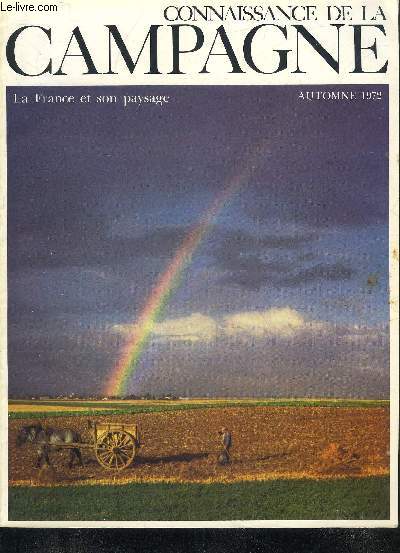 CONNAISSANCE DE LA CAMPAGNE N17 OCTOBRE 1972 - Recettes campagnardes - ramage et plumage des corvids - pierres dures et fleurs prcieuses les rocailles - la France dans 30 ans esquisse d'un paysage - cheval un levage en libert surveille etc.