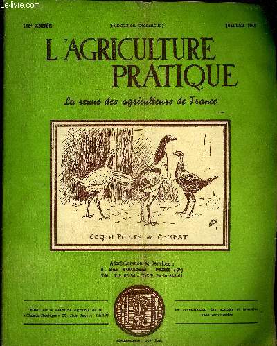 L'AGRICULTURE PRATIQUE - JUILLET 1948 - Le prix des crales - le stockage des grains aprs moissonnage battage par M.Poullain - dans l'ensemble des dpartements les salaires agricoles sont revaloriss par Robert Fontaine etc.