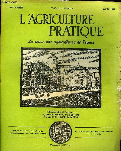 L'AGRICULTURE PRATIQUE - AOUT 1950 - Les vendanges 1949 et le march des vins par Louis Roger - nouveau rgime des congs pays des jeunes travailleurs par Abel Beckrich - l'utilisation du gaz de fumier dans la petite et la moyenne exploitation etc.