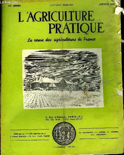 L'AGRICULTURE PRATIQUE - JANVIER 1951 - Tuberculose bovine (fin) par G.Linon - la proprit de la terre et les dernires rformes agraires en Europe par P.R.Blanchez - comment peuvent jouer dans les campagnes les nouvelles primes  la construction etc.