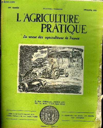 L'AGRICULTURE PRATIQUE - FEVRIER 1951 - L'agriculture dans l'conomie franaise - ou l'on reparle de la viande - dclarations des revenus de 1950 par L.Ganes - Alsace unit dans la diversit par Bernard Grangier etc.