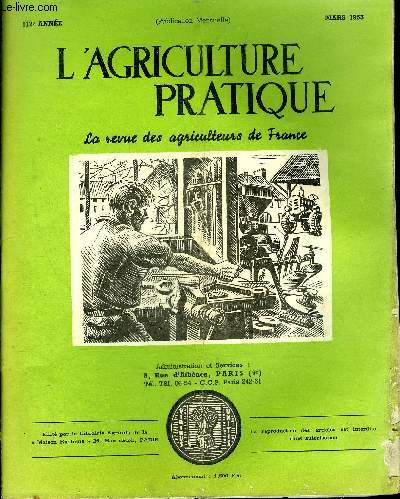 L'AGRICULTURE PRATIQUE - MAI 1953 - Renseignements sur le XXVe salon de la machine agricole - les delais congs ou prvis pour les cadres d'exploitation agricole par Beckerich - o en est l'industrie franaise du tracteur par L.Arbel etc.