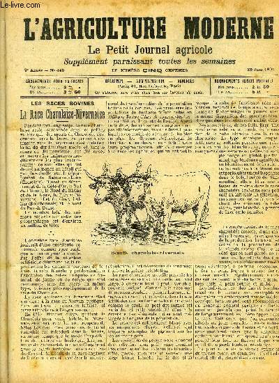 L'AGRICULTURE MODERNE N 443 - La race charolaise-nivernaise ; Informations agricoles ; Conserves de viandes ; La fivre vitulaire ; Renseignements dpartementaux, Renseignements coloniaux ; Renseignements trangers ; La conservation des fourrages qu'on