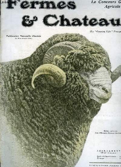 FERMES & CHATEAUX N7 MARS 1906 - Le Hersage (Frontispice).Agriculture et Mutualit.Les Oublis du Concours gnral.Ls Prairies de FranceInfluence du Durham sur l'levage franais La grande Foire aux Vins de France .La Ferme et le Domaine de Pinceloup.