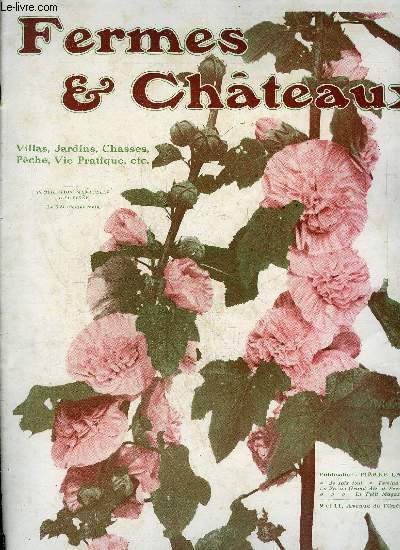 FERMES & CHATEAUX N17 JANV. 1907 - e Chasseur de Chevreuil(Frontispice). Bodmer. La Hongrie agricole ..E. de Rodiczky.La Vente du Lait en nature. . Paul Messier. Les Mauves et les Graniums sauvages.G. Bonnier.Une Mthode d'Estimation des Troupeaux.