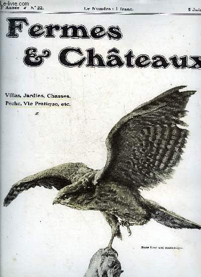 FERMES & CHATEAUX N22 JUIN 1907 - M. Ruau, Ministre de l'Agriculture (Frontispice). .Le Ministre de l'Agriculture : Le Cabinet du Ministre.R. Duguay.Le Crdit agricole et les Warrants agricoles.H.Lraill.La Race porcine limousine .