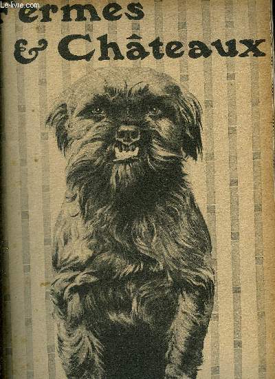FERMES & CHATEAUX N95 JUILLET 1913 - Une fontaine  l'exposition de l'horticulture - nos amis les chiens - un levage de cerfs en Angleterre - nlumbiums et nymphas - a l'exposition canine - le camping dans le spyrnes - l'levage selle  l'hippique .
