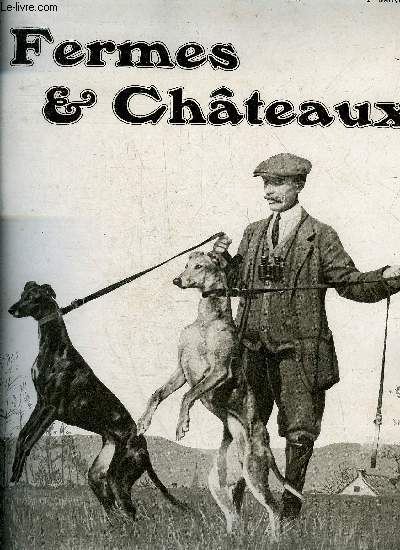FERMES & CHATEAUX N101 JANVIER 1914 - Chez un horticulteur japonais - la mort des arbres - le golf de vallires - un tat civil pour les chiens - le chteau de Sully - les jardins japonais - le chien de contre braconnage - les chiens  la mode etc.