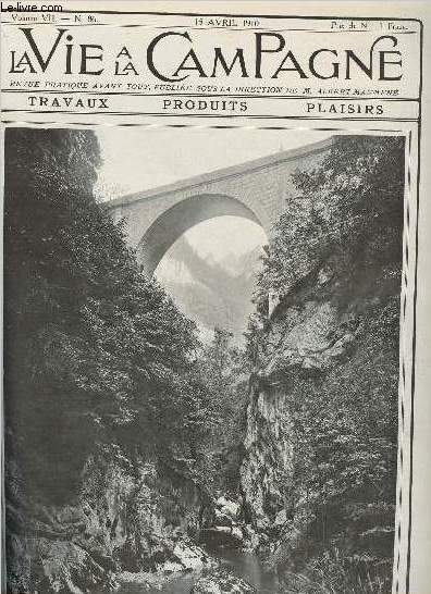 VIE A LA CAMPAGNE N 86 - Vol. VII - 15 avril 1910 -Mise en valeur des terres incultes de Camargues - Savoir soigner et nourrir les lapins de luxe - Plantes d'ornement de culture facile - Prparer les asperges pour la vente - Comment on fait les bquilles