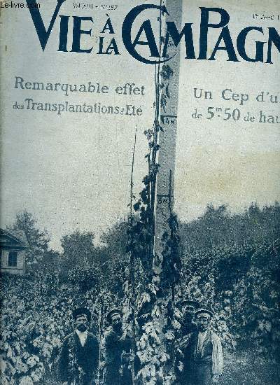 VIE A LA CAMPAGNE N 157 une vacherie normande dans le bourbonnais - le concours des animaux gras - pour avoir une ferme bien tenu - un an d'effotrs du gnie rural franais - prparez des palissades de capucines - conception d'une grande villa a cabourg -