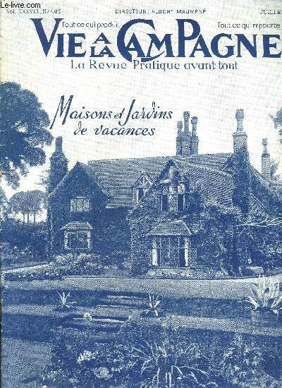 VIE A LA CAMPAGNE N 465 - Couverture. The Wyck , vieux Cottage d'Angleterre.Frontispice. Vacances et Sjour----QUESTIONS DU MOIS. Notre Couverture; Notre Programme gnral. Ayez votre Maison ; Campement d'aujourd'hui ; Et la Loi Loucheur ; Gar