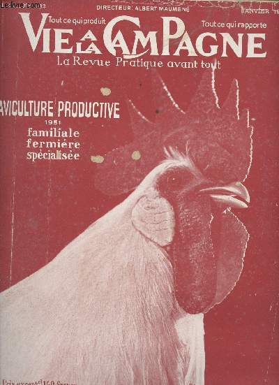 VIE A LA CAMPAGNE N 483 - Vol. XL - Janv. 1951 - Couv. : Tte de coq Leghorn - Frontispice : Le poulet d'hier et celui d'aujourd'hui - Prsentation : Le numro spcial d'aviculture 1951 que voici - Voyage aux sources de l'aviculture bretonne - Mesures de