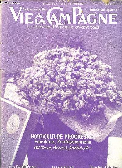 VIE A LA CAMPAGNE N 486 - Couverture. L'crin de Violettes de Parme, colis parfum.Frontispice.  La Bonne  tout faire du Jardin LES PRINCIPALES QUESTIONS DU MOIS. Baux ruraux ; Dans la parure ; Exportation de Fleurs ; Fcheuse indiffrence ; G