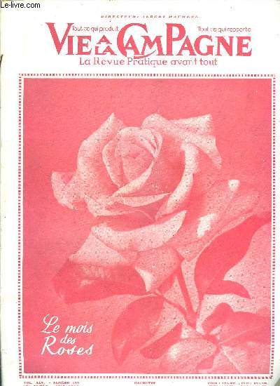 VIE A LA CAMPAGNE N 548 - COUVERTURE : Rose Montesuma(Armstrong).FRONTISPICE : Wild Fire, rosesimple (Armstrong).MONOGRAPHIE : Une Rose, un Succs, une prospre Renomme.. QUESTIONS DU MOIS : Le mtierd'homme des JeunesPRODUCTIONS