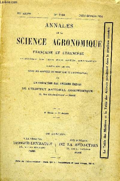 ANNALES DE LA SCIENCE AGRONOMIQUE FRANCAISE ET ETRANGERE N7-12 31E ANNEE JUILLET DECEMBRE 1914 - 4E SERIE 3E ANNEE.