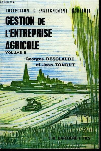 GESTION DE L'ENTREPRIE AGRICOLE - VOLUME 2