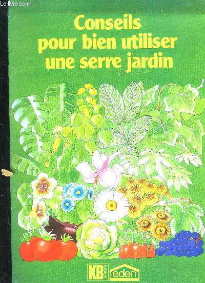 CONSEILS POUR BIEN UTILISER UNE SERRE JARDIN