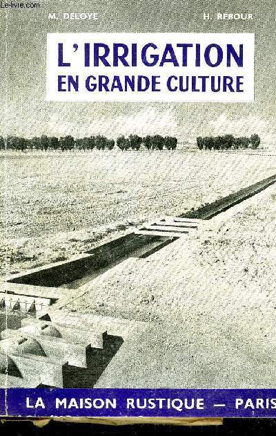 L'IRRIGATION EN GRANDE CULTURE