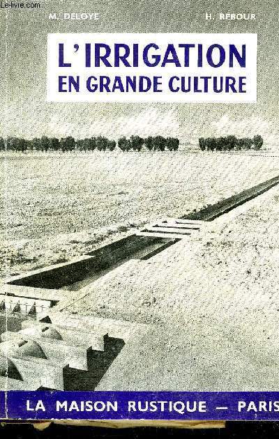 L'IRRIGATION EN GRANDE CULTURE