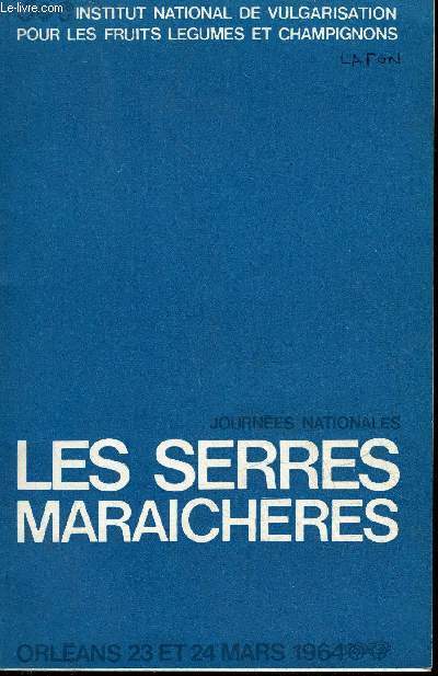 LES SERRES MARAICHERES - ORLEANS LES 23 ET 24 MARS 1964